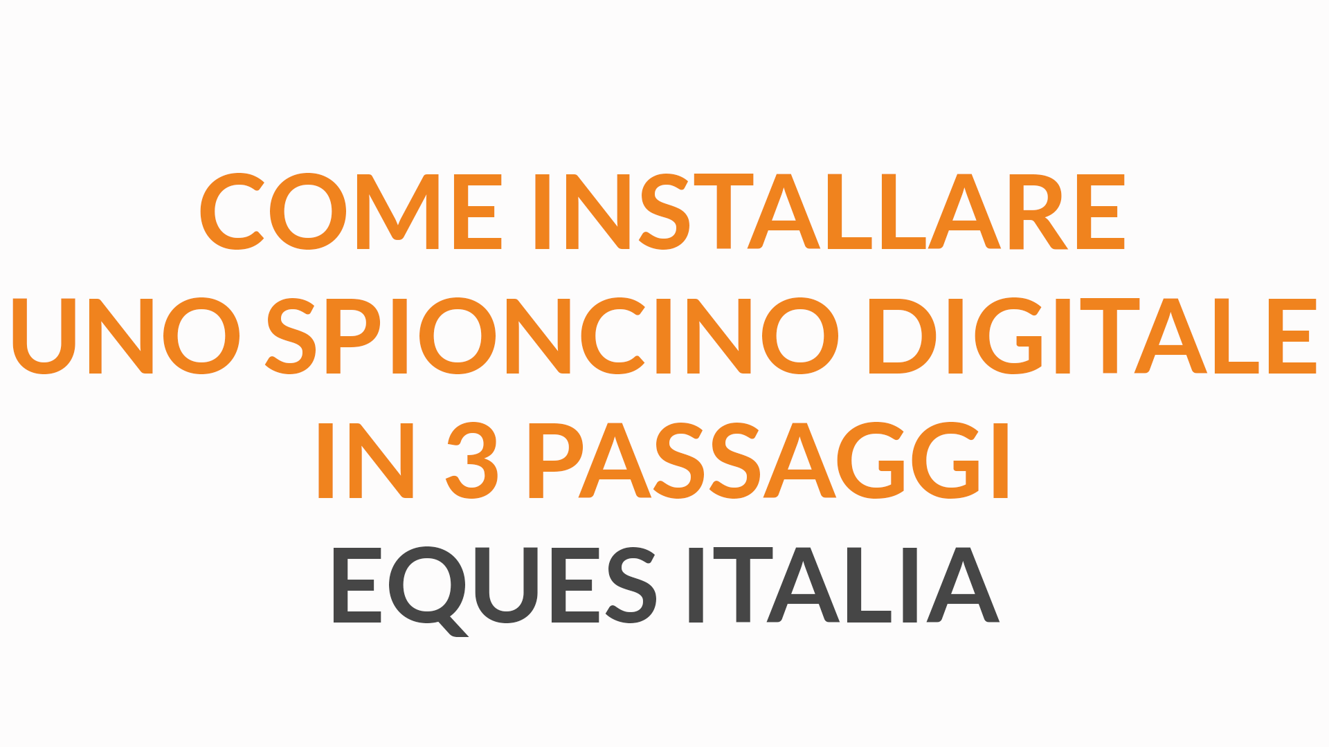Come installare lo Spioncino Digitale Eques in 3 semplici passaggi